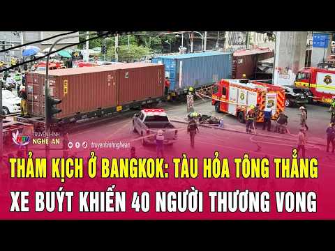 Thảm kịch ở Bangkok: Tàu hỏa tông thẳng xe buýt khiến 40 người thương vong thumbnail