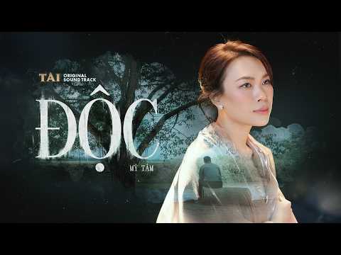 MỸ TÂM - ĐỘC (OFFICIAL MV) | OST PHIM TÀI thumbnail