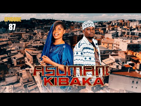 ASUMANI KIBAKA | ep 87 | thumbnail