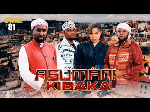 ASUMANI KIBAKA | ep 81 | thumbnail