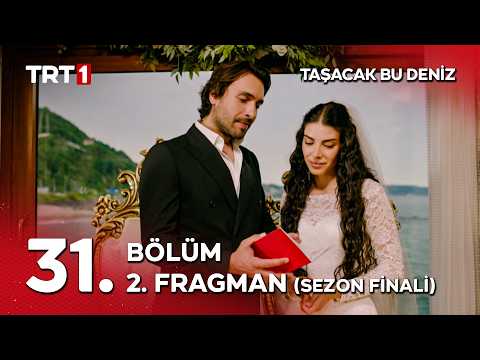 Taşacak Bu Deniz 31. Bölüm 2. Fragmanı (Sezon Finali) thumbnail
