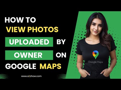 How to View Photos Uploaded by the Owner on Google Maps Website thumbnail