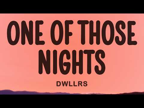 DWLLRS - one of those nights thumbnail