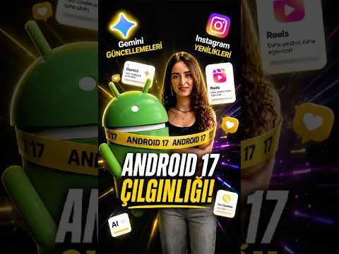 Android 17 Geldi: Telefon Artık Sadece Telefon Değil,Yapay Zeka Asistanı thumbnail