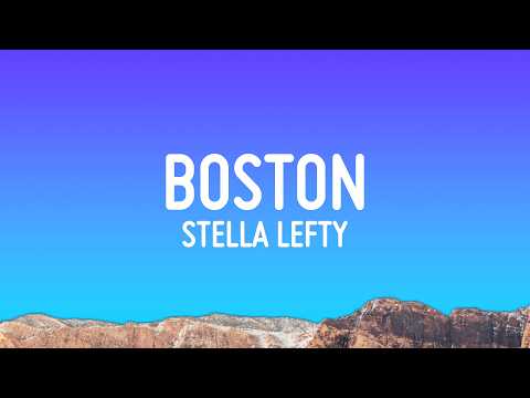STELLA LEFTY - Boston (Lyrics) thumbnail