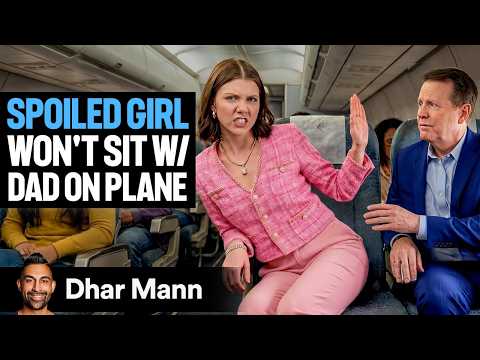 SPOILED GIRL Won't Sit With Dad On Plane Ft. Jeenie Weenie | Dhar Mann Studios thumbnail