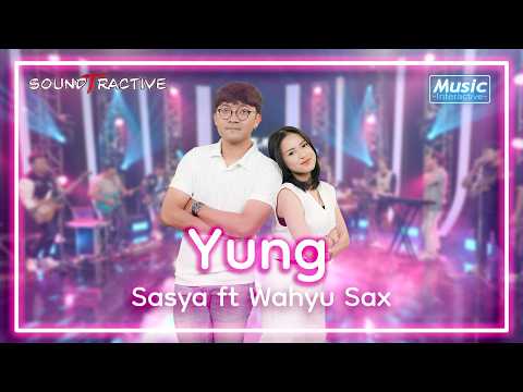 YUNG - SASYA ARKHISNA FT WAHYU SAX (Official Music Live) thumbnail