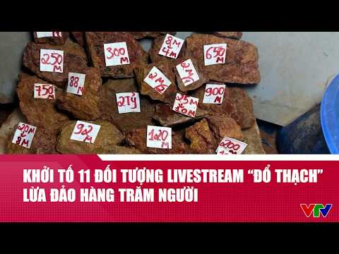Khởi tố 11 đối tượng livestream ‘đổ thạch’ lừa đảo hàng trăm người | Cụm tin | VTV24 thumbnail