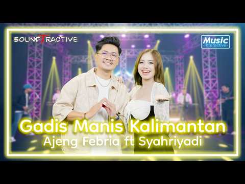 GADIS MANIS KALIMANTAN - P P APA - AJENG FEBRIA FT SYAHRIYADI (Official Music Live) thumbnail