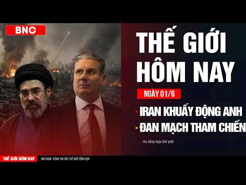 Thế giới hôm nay 1/6: Giáo chủ Iran chỉ đạo khuấy động nước Anh · Đan Mạch kích hoạt 18 vạn quân thumbnail