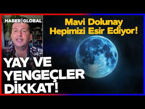 MAVİ DOLUNAY HEPİMİZİ ETKİSİ ALTINA ALIYOR I Yengeç Ve Yay Burçları Dikkat! Dinçer Güner Uyardı! thumbnail