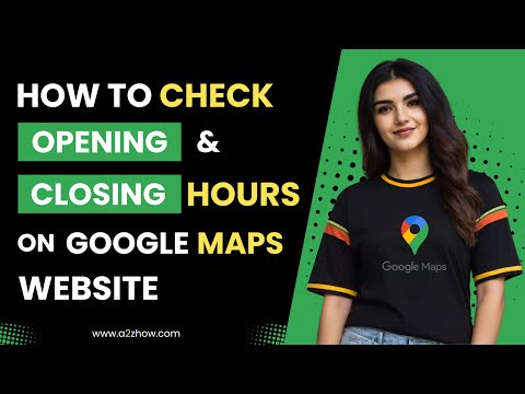 How to Check Opening and Closing Hours on Google Maps Website thumbnail