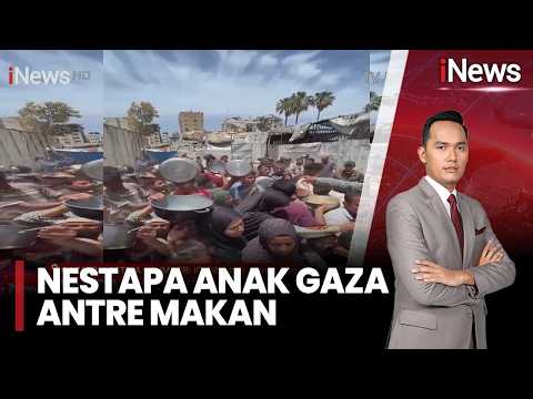 Nestapa Anak Gaza, Antre Berjam-Jam Demi Seporsi Makanan | iNews Prime (1/6) thumbnail