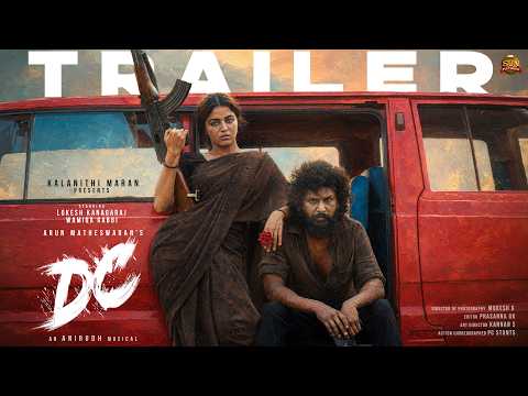 DC - Official Trailer | Lokesh Kanagaraj | Sun Pictures | Anirudh | Arun Matheswaran | Wamiqa Gabbi thumbnail