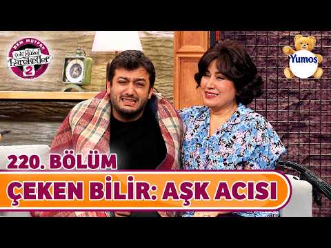 Çeken Bilir: Aşk Acısı (220. Bölüm) - Çok Güzel Hareketler 2 thumbnail