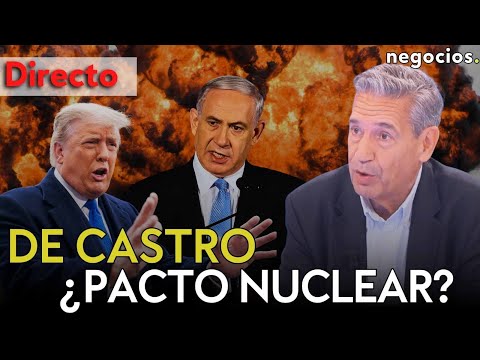 DIRECTO | DE CASTRO: PACTO NUCLEAR CON IRÁN, RUPTURA TRUMP-NETANYAHU Y ESCALADA TOTAL EN UCRANIA thumbnail