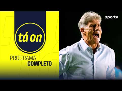 PROGRAMA COMPLETO: RENATO GAÚCHO É HOSTILIZADO E NÃO PARTICIPA DA COLETIVA | TÁ ON | sportv thumbnail