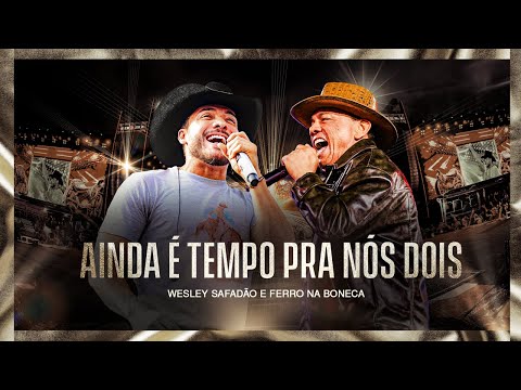Wesley Safadão e Ferro Na Boneca - Ainda é Tempo Pra Nós Dois - Muído de Vaquejada thumbnail