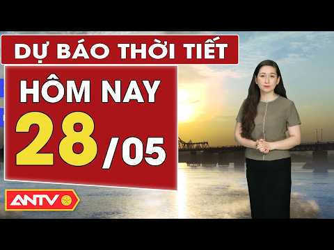 Dự báo thời tiết mới nhất ngày mai 28/5: Bắc Bộ đêm mưa rải rác, Trung Bộ nắng nóng gay gắt | ANTV thumbnail