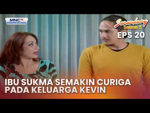 Ibu Sukma semakin curiga pada keluarga Kevin | SENANDUNG SEASON 2 EPS 20 thumbnail
