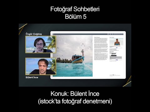 Fotoğraf Sohbetleri 5 - Bülent İnce (istock inspector / fotoğraf denetmeni) thumbnail