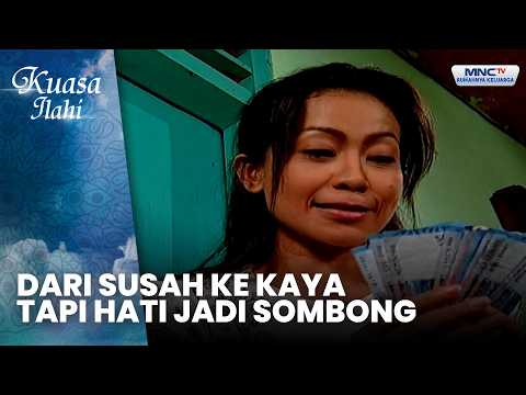 Dari Susah ke Kaya, Tapi Hati Jadi Sombong | HARTA PANAS PEMBAWA SESAT | KUASA ILAHI thumbnail
