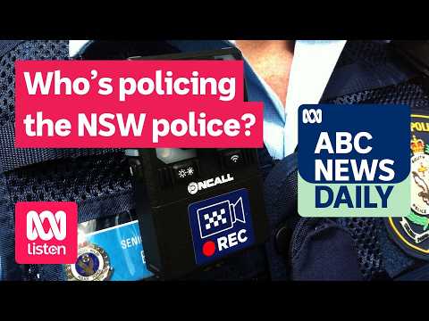 Who’s policing the NSW police? | ABC News Daily podcast thumbnail