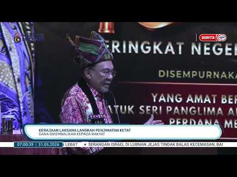 31 MEI 2026 - BERITA PAGI- KERAJAAN LAKSANA LANGKAH PENJIMATAN KETAT DANA DIKEMBALIKAN KEPADA RAKYAT thumbnail