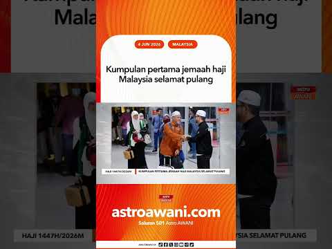 Kumpulan pertama jemaah haji Malaysia selamat pulang thumbnail