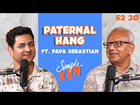 Simple Ken Podcast | S02E20 Paternal Hang Feat. Papa Sebastian thumbnail