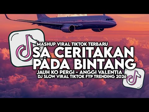 DJ JAUH KO PERGI | SA CERITAKAN PADA BINTANG BINTANG SLOW VIRAL TIKTOK FULL SONG MAMAN FVNDY 2026 thumbnail