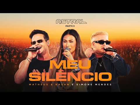 Matheus e Kauan, Simone Mendes - Meu Silêncio #Astral thumbnail