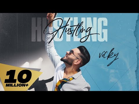 Hustling (Full Video) Vicky I Karan Aujla |Mani Longia | Sagar Deol | Latest Punjabi Songs 2022 thumbnail