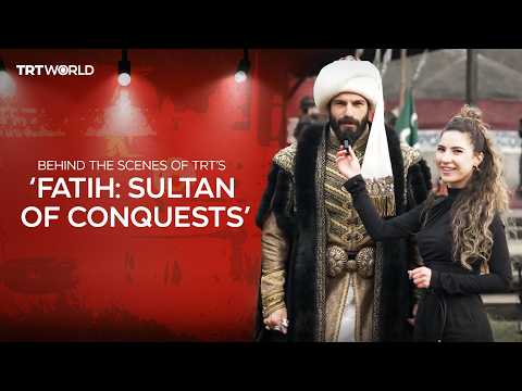 Behind Turkish Series - Episode 3: TRT’s ‘Fatih: Sultan of Conquests’ thumbnail