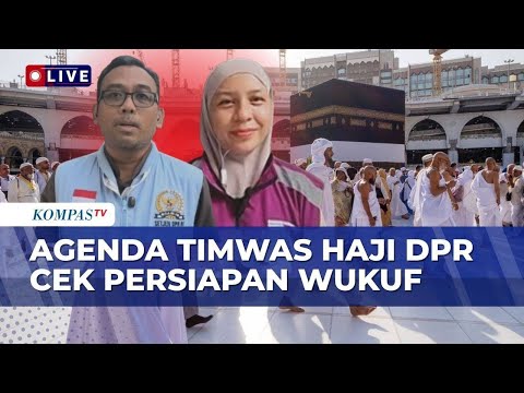 TERBARU! Kesiapan Puncak Haji 2026 dari Mekkah, Begini Agenda Timwas DPR | KOMPAS SIANG thumbnail