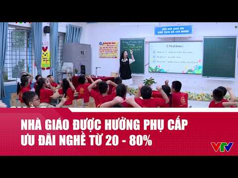 Nhà giáo được hưởng phụ cấp ưu đãi nghề từ 20 - 80% | Cụm tin | VTV24 thumbnail