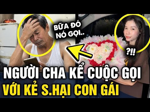 Vụ cô gái ĐANG MANG THAI bị bạn trai XUỐNG TAY, cha nạn nhân KỂ LẠI CUỘC GỌI trước đó | Tin 3 Phút thumbnail