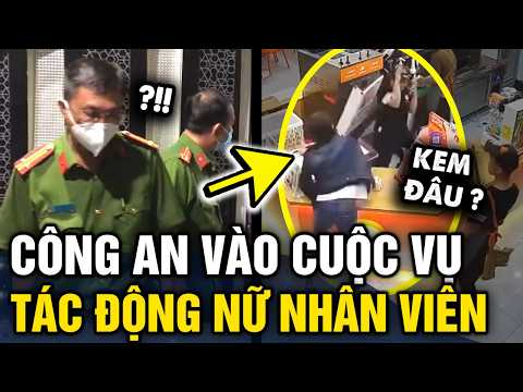 Công an VÀO CUỘC vụ thanh niên ĐI MUA KEM BỊ HẾT xông vào TÁC ĐỘNG VẬT LÝ nữ nhân viên | Tin 3 Phút thumbnail