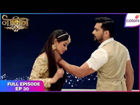 Naagin S2 | Full Episode Ep. 30 | Mahesh knows Shivangi's true identity | Colors TV thumbnail