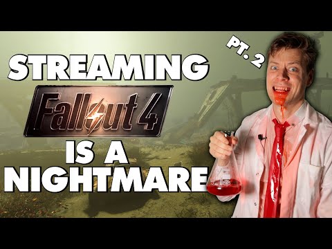 Streaming Fallout 4 Is An Absolute Nightmare - Part 2 thumbnail