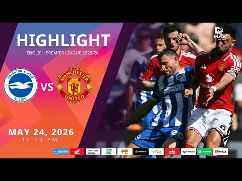 [Highlight] PremierLeague : ไบรท์ตัน vs แมนเชสเตอร์ ยูไนเต็ด (24-05-69) thumbnail