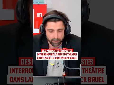 Des militantes féministes interrompent la pièce de théâtre dans laquelle joue Patrick Bruel thumbnail