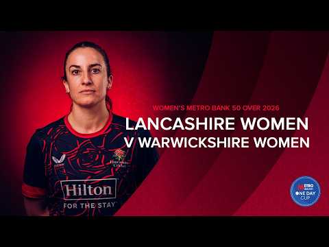 LIVE: Lancashire Women v Warwickshire Women | Women's Metro Bank One-Day Cup thumbnail