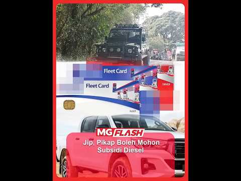 Jip, Pikap Boleh Mohon Subsidi Diesel  #MGFlash thumbnail
