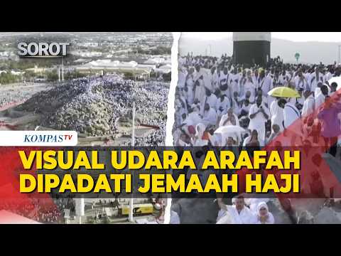 Visual Udara Jemaah Haji Sedunia Padati Arafah, Berkumpul Khusyuk Wukuf thumbnail