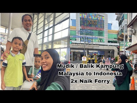 Perjalanan balik kampung dari malaysia ke Indonesia #vlogbalikkampung #mudiklebaran  thumbnail