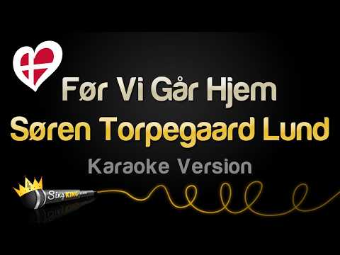 Søren Torpegaard Lund - Før Vi Går Hjem (Karaoke Version) #Eurovision2026 thumbnail