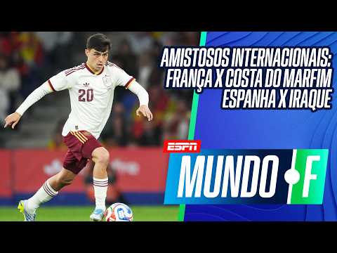 AO VIVO: ESPANHA X IRAQUE | FRANÇA X COSTA DO MARFIM | AMISTOSOS INTERNACIONAIS | MUNDO F thumbnail