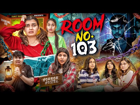 ROOM NO.103 || HORROR HOSTEL || FancyNancy thumbnail