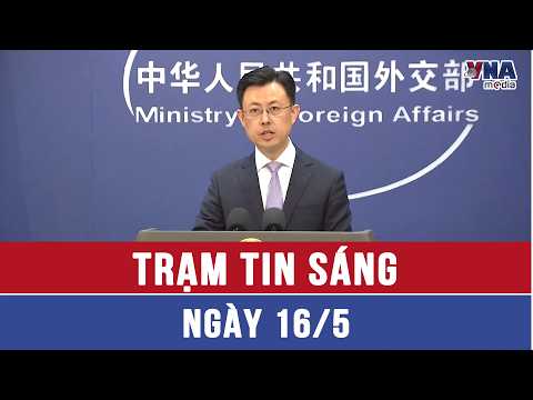 Trạm tin sáng ngày 16/5: Trung Quốc cam kết thúc đẩy hòa bình lâu dài ở Trung Đông - VNAMedia thumbnail